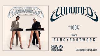 Chromeo - 100%