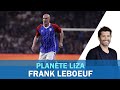 Football : Frank Leboeuf raconte sa Coupe du monde  sous pression en 1998