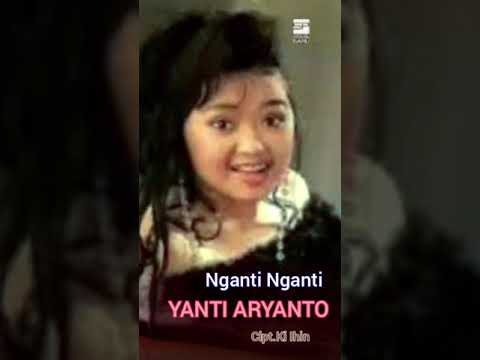 YANTI ARYANTO - NGANTI NGANTI