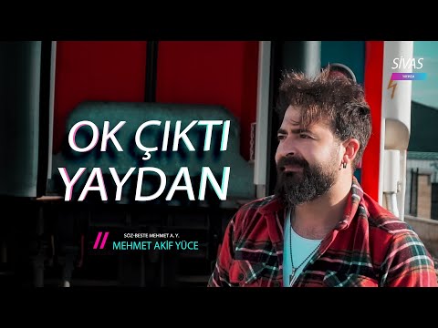 Mehmet Akif Yüce Ok Çıktı Yaydan