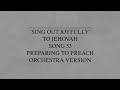 Sing Out Joyfully To Jehovah Song 53 Preparing To Preach