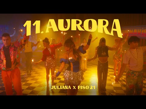 Juliana ft @piso21 - Aurora (Videoclip Oficial)