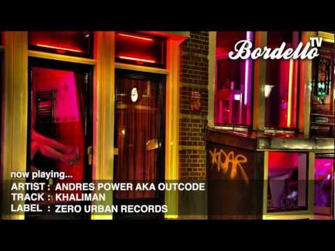 BordelloTV - ANDRES POWER - 'KHALIMAN' (ZERO URBAN RECORDS)