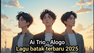 Download lagu Ai Trio - Alogo | Lagu batak terbaru 2025 | Djait mp3 Download lagu Ai Trio - Alogo | Lagu batak terbaru 2025 | Djait mp3