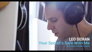 LEO SIDRAN - YOUR SECRET&#39;S SAFE WITH ME