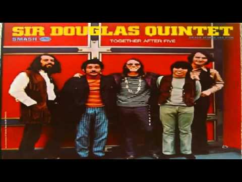 Sir Douglas Quintet   She's About A Mover