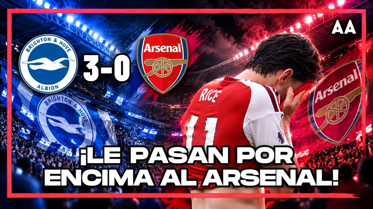 ¡SORPRESA TOTAL! Brighton GOLEÓ 3-0 al Arsenal y lo pasó por ARRIBA | Andrés Agulla