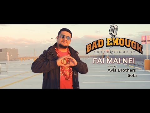 Bad Enough - Fai Mai Nei ft. Avia Brothers, Sefa (Official Video)