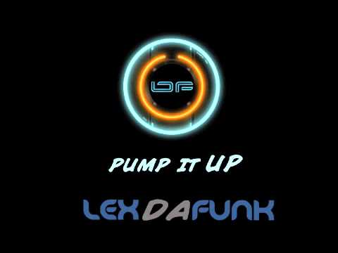 Lex Da Funk- Pump it Up  Original