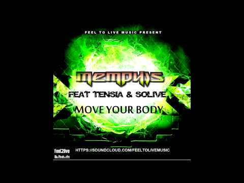 [Ragga/Moombahton] DJ Memphis feat. Tensia & Solive - Move Your Body (Radio Edit)