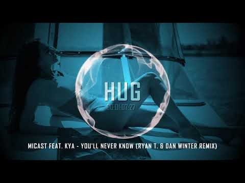 Micast feat. Kya - You'll Never Know (Ryan T. & Dan Winter Remix)