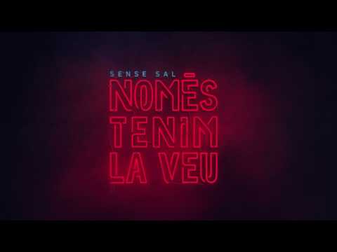 Sense Sal - Només tenim la veu (2017) [Àlbum sencer]