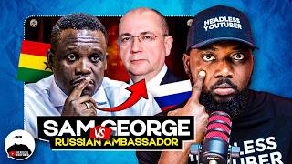 Sam George EXPOSES Russian Man after Ambassador denied || FULL STORY