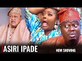 ASIRI IPADE - A Nigerian Yoruba Movie Starring Jide Kosoko | Ronke Odusanya | Muyiwa Ademola