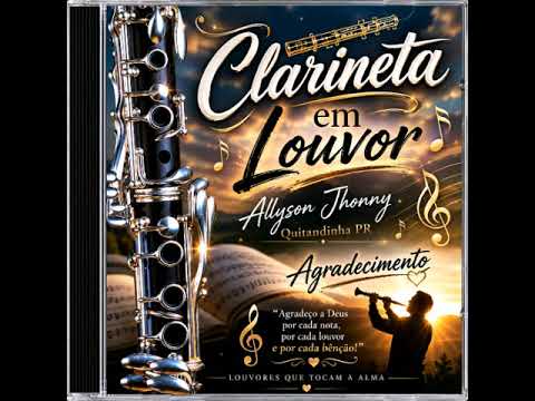 CLARINETA EM LOUVOR ALLYSON JHONNY QUITANDINHA PR 