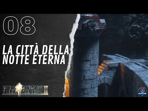 LA CITTA' DELLA NOTTE ETERNA - Completismo III | Final Fantasy IX VeteRun 2025 [08]