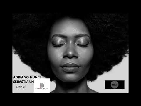 Adriano Nunez, Sebastiann _ African Riddim (Extended Mix)