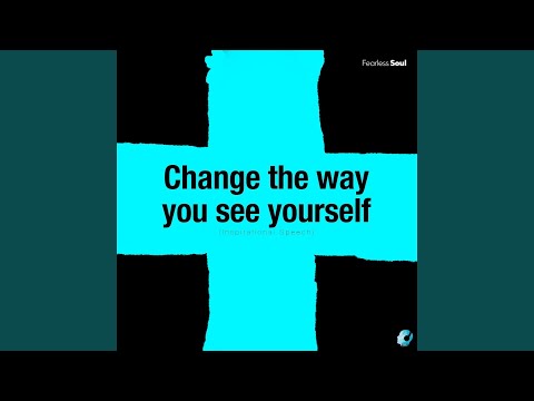 Change the Way You See Yourself (Inspirational Speech)