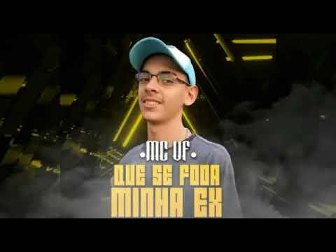 Mc VF QUE SE FODA MINHA EX (Prod:Tf do Piseiro)