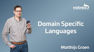 Kabisa Lunch &amp; Learn | Domain Specific Languages (DSL)