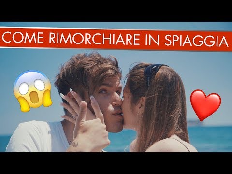 COME RIMORCHIARE IN SPIAGGIA - 99,9% POSSIBILE - iPantellas