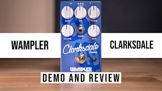 Video thumbnail for Wampler Clarksdale V2 Delta Overdrive Pedal Demo & Review by The Gear Cage