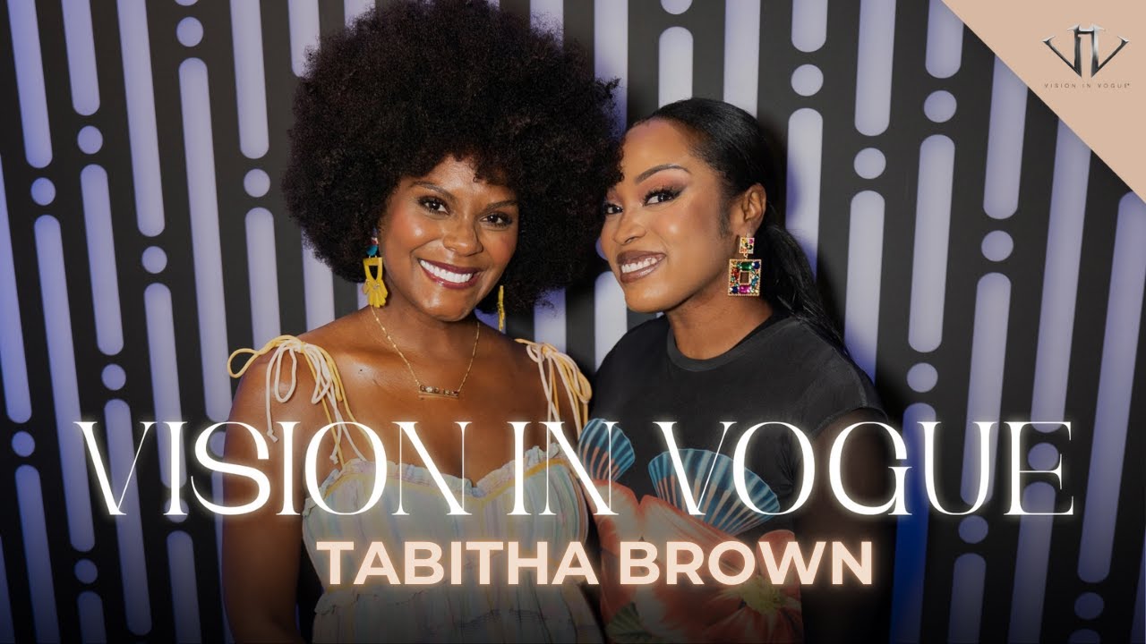 Vision In Vogue | TABITHA BROWN on how seeking freedom built her massive empire