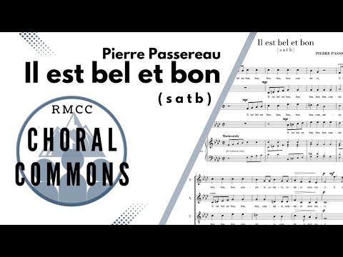 Il est bel et bon (PIERRE PASSEREAU) | SATB | Rocky Mountain Chamber Choir | Choral Commons