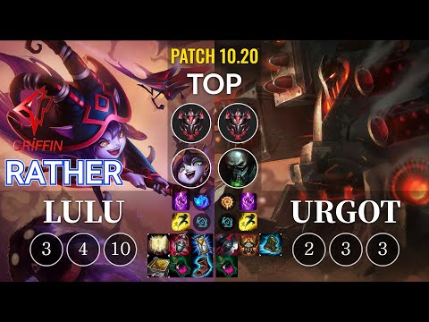GRF Rather Lulu vs Urgot Top - KR Patch 10.20
