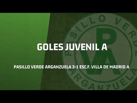 GOLES JUVENIL A J1 | PASILLO VERDE ARGANZUELA 3-1 Esc.F. Villa de Madrid A