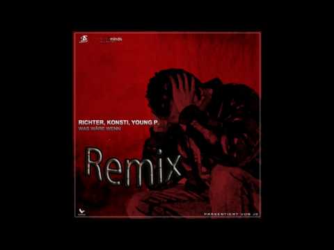 Richter, Konsti, Young P, V.I. So Fly, Pr!MaR - Was wäre wenn RMX prod by BX2