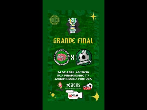 GRANDE FINAL COPA REGINA 20/21 - BEKO F.C. x 100 COMPROMISSO F.C.