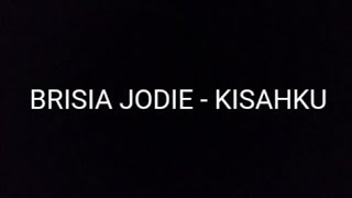 Download lagu Brisia Jodie - Kisahku mp3