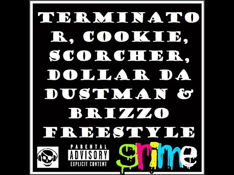 Terminator, Cookie, Scorcher, Dollar Da Dustman & Brizzo Freestyle