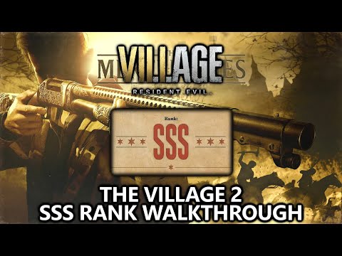 Resident Evil 8 Village - Mercenaries: The Village 2 - SSS Rank Walkthrough