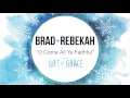 Brad & Rebekah - "O Come All Ye Faithful" (Official Audio)