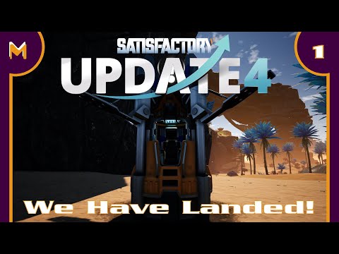 Satisfactory: Update 4!  We Have LANDED! (#1)