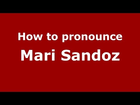 How to pronounce Mari Sandoz (American English/US) - PronounceNames.com