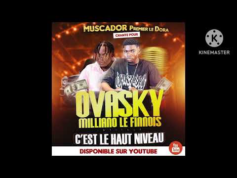 MUSCADOR PREMIER LE DORA  CHANTE POUR OVASKY MILLIANO LE FINNOIS