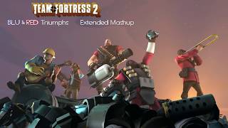 Team Fortress 2 OST — BLU &amp; RED Triumphs (Extended Mashup)
