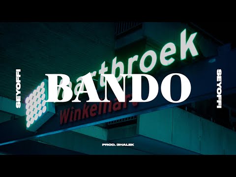 Seyoffi - BANDO (prod. 3halek)