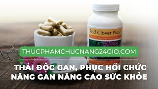 Red Clover Plus Unicity Thải Độc Gan, Phục Hồi Chức Năng Gan Nâng Cao Sức Khỏe