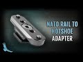 NATO Rail to Hot Shoe Adapter Overview