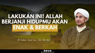 Download lagu ALLAH JANJI HIDUPMU AKAN ENAK JIKA MELAKUKAN HAL INI | HABIB JAMAL BIN TOHA BA'AGIL mp3