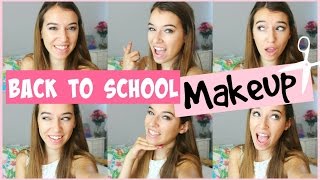 Back To School Makeup Tutorials: Middle & High School!