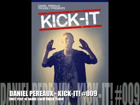 Daniel Pereaux - KICK-IT! #009