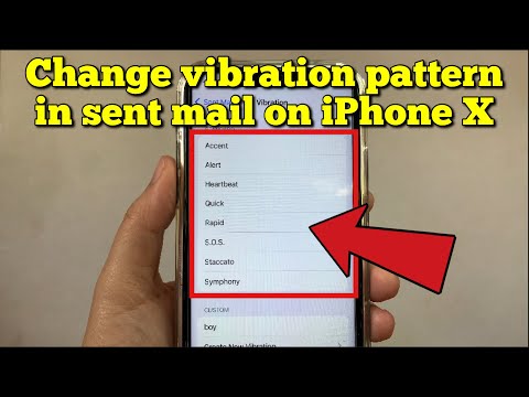 How to change vibration pattern in sent mail on iPhone X