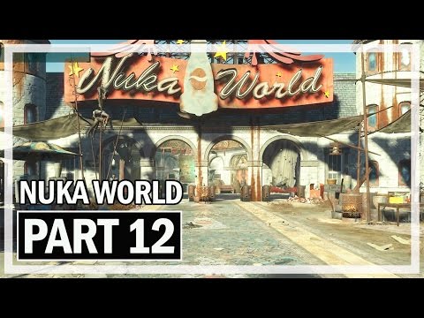 Fallout 4 Nuka World Walkthrough Part 12 HOME SWEET - Let's Play DLC Gameplay
