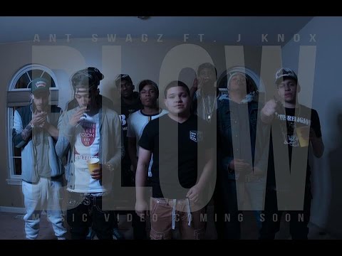Ant Swagz - BLOW Ft. J Knox (Official Music Video)