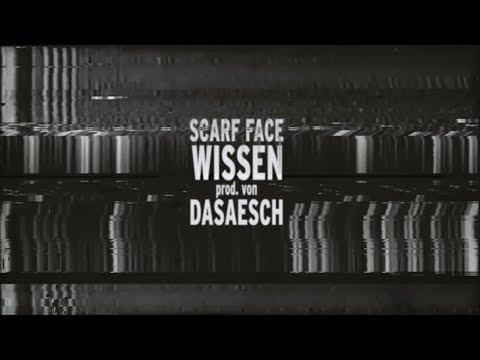 Scarf Face - Wissen (prod. von Dasaesch)